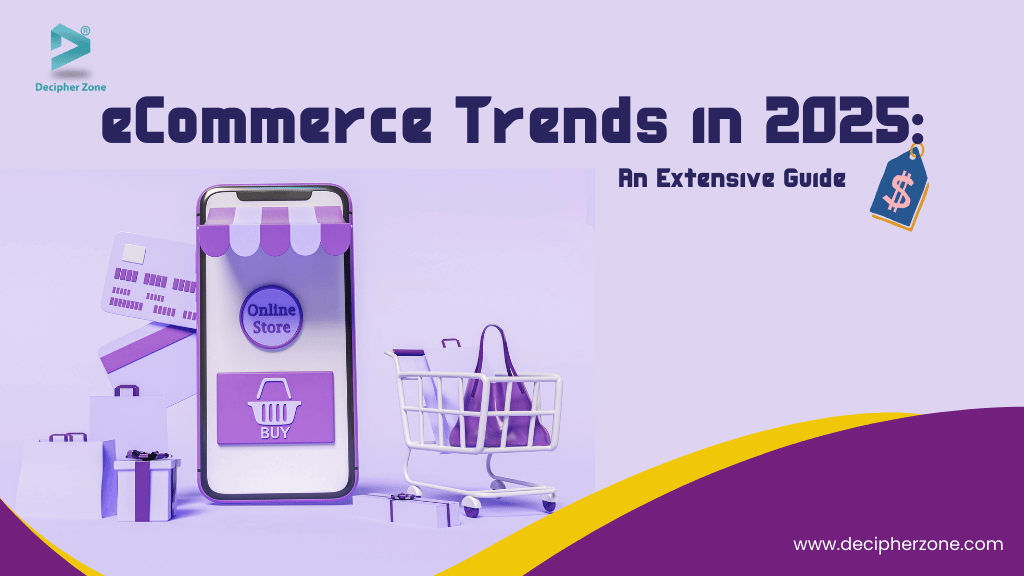 Looking at the Future: Top E-Commerce Trends to Follow in 2025
